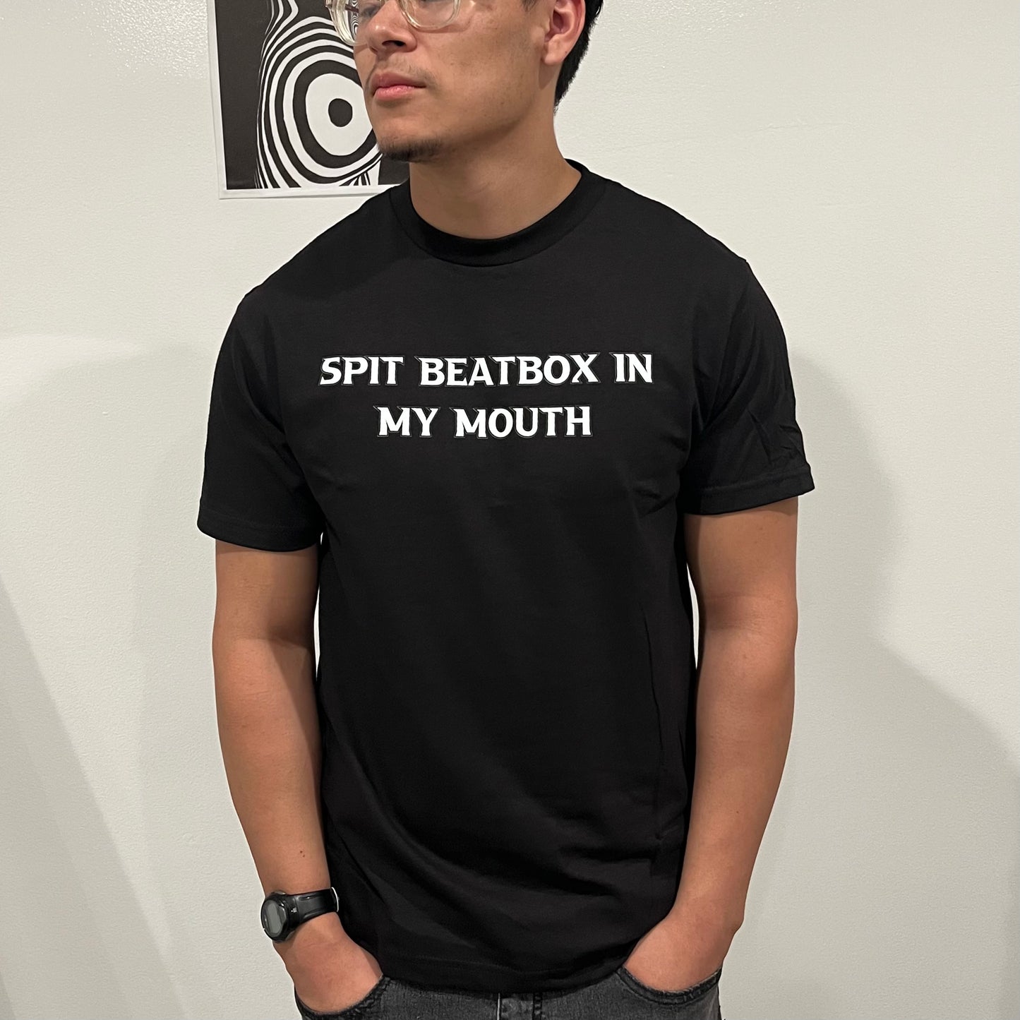 "Spit Beatbox In My Mouth" T-shirt(Front design)