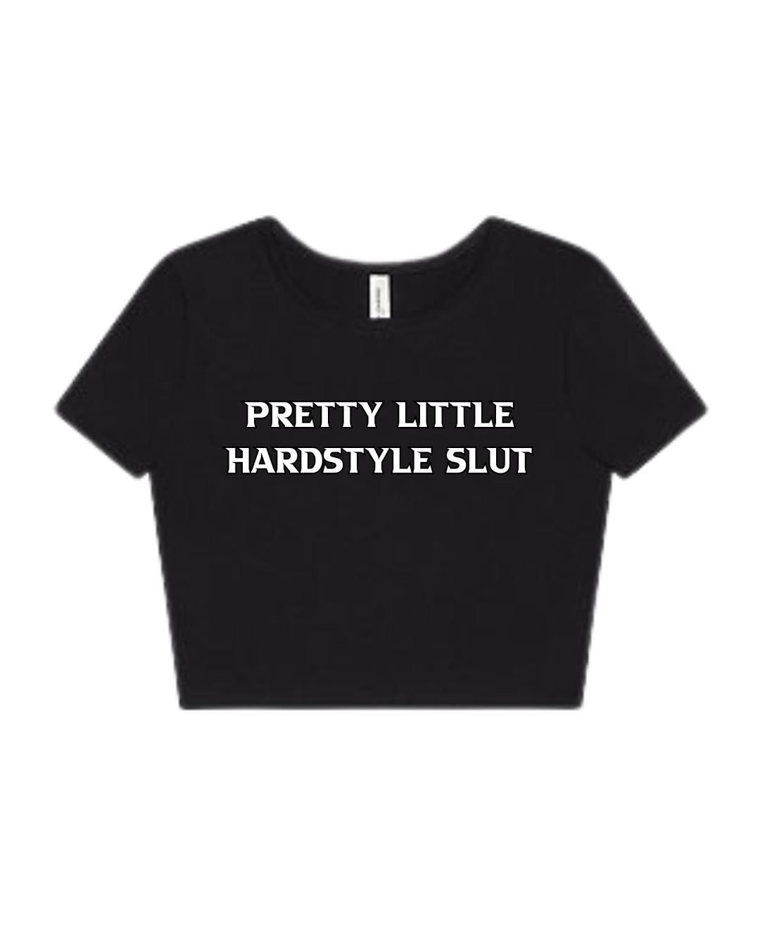 “Pretty Little Hardstyle Slxt” Baby Tee(Front design only)