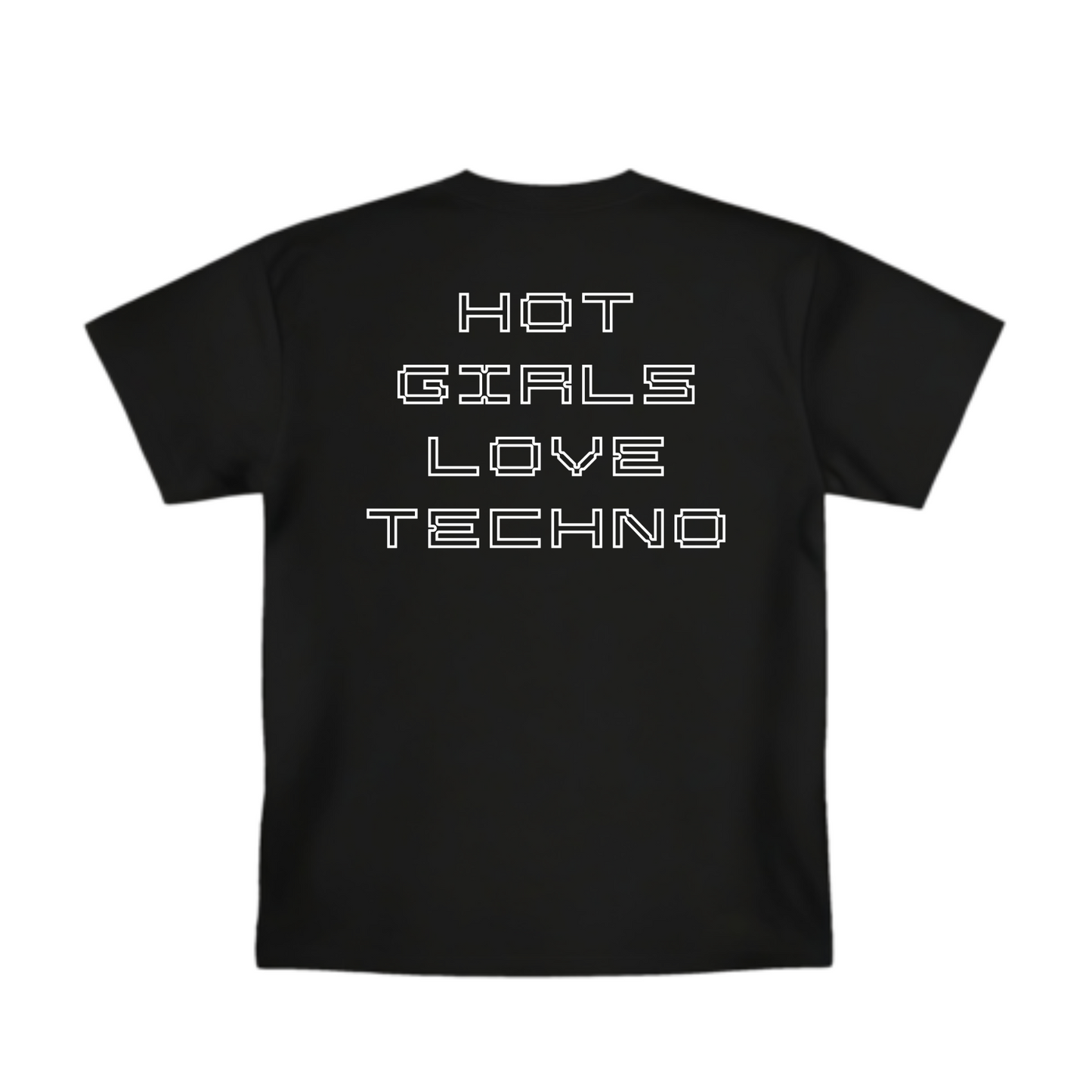 "Hot Girls Love Techno" T-shirt