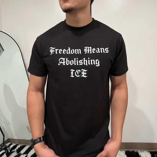 “Freedom Means Abolishing Ice” T-shirt(front design)