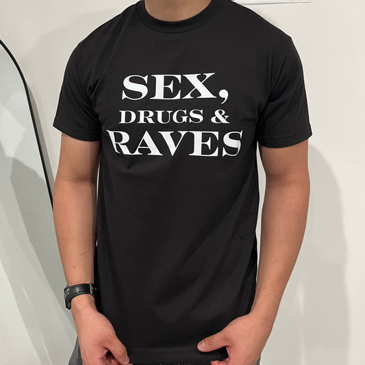 Sex, Drugs & Raves T-shirt(Front design)